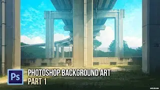 Photoshop Paint Over Photo For Anime Style Background Art -  Under The Rail Line - PART 1