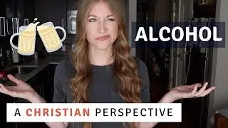 Alcohol | A Christian Perspective