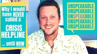 I would have never called a Crisis Helpline ...until NOW - Attempt Survivor Speaks: 1-800-273-8255