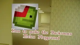 How to make The Backrooms | Melon Playground | Very Easy