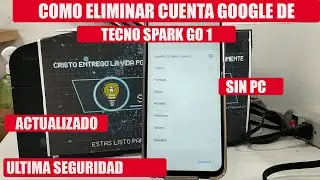 Como eliminar cuenta Google de TECNO SPARK GO 1 (ACTUALIZADO 2025)