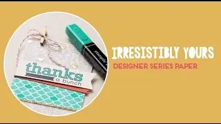 Sale-A-Bration Irresistibly Yours Specialty Paper