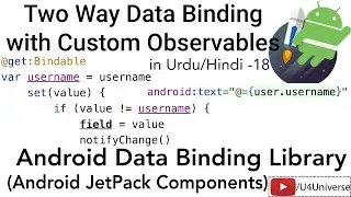 Android Data Binding-18 | TwoWay Data Binding with Custom Observables | U4Universe