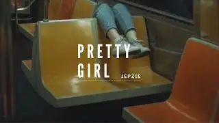 Pretty Girl - Jepzie |lyrics