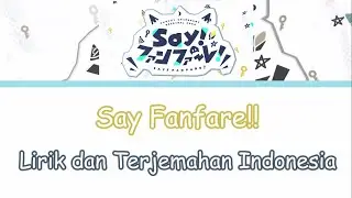Say Fanfare! (Say!ファンファーレ!) / Shirakami Fubuki Lyrics (Romaji & Indonesia)