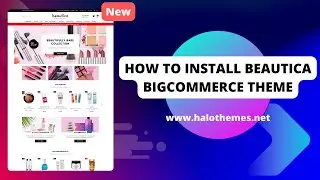 #01 How To Install Beautica - Bigcommerce Theme