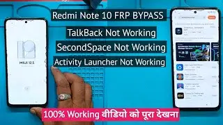 Redmi Note 10 Frp Bypass Activity Launcher Not Working MIUI 12.5 / Android Setup Not Working