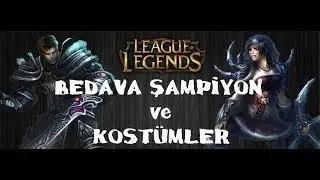 League of Legends | Bedava Şampiyon ve Kostümler