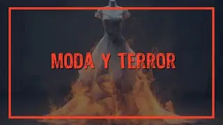 T5. E27: Moda y Terror
