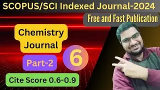 Chemistry Free and Fast Scopus/SCI Indexed Journals (Multidisciplinary) : Part-2