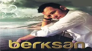 Berksan - Beni Seviyor