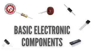 BASIC ELECTRONIC COMPONENTS