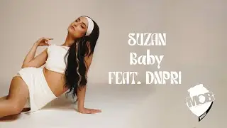 Suzan - Baby Ft. DNPRI (Official Music Video)