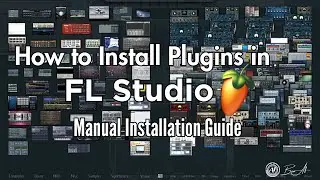 How to Install Plugins in FL Studio 12 - Manual Installation Guide