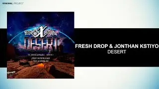 Fresh Drop & Jonathan Kstiyo - Desert (Original Mix) [Free Download]