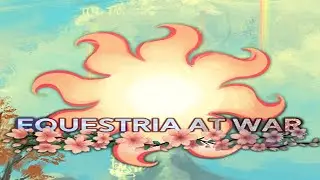 Equestria At War | HOI4 Mod - 