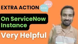 Extra Action on Personal Developer Instance in ServiceNow | Engineer Vineet Jajodia