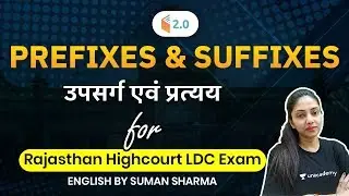 7:00 PM - Rajasthan HC LDC Exam 2020 | English by Suman Sharma | Prefixes & Suffixes