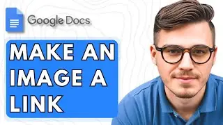 How To Make An Image A Link In Google Docs [2025 Guide]