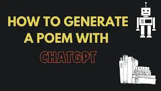 How to Generate a Poem with CHATGPT!
