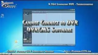 DVRCMS Will Not Connect to DVR - DVR-700x H.264 Standalone DVR