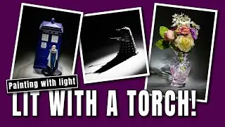Painting with light - use ONLY a torch to light your subject