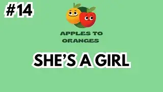 SHE'S A GIRL! || Apples To Oranges with Ray & Josh || Episode 14