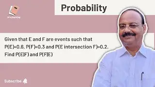Given that E and F are events such that P(E)=0.6, P(F)=0.3 and P(E intersection F)=0.2 | Probability