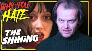 Why You HATE The Shining (1980)!