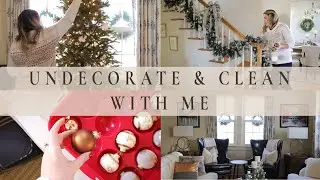 UN-DECORATE AND CLEAN WITH ME | Taking Down My Holiday Decor in January!