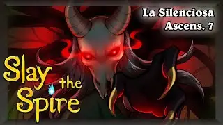 La Silenciosa en Asc7: La Peonza es Bait [Slay the Spire]