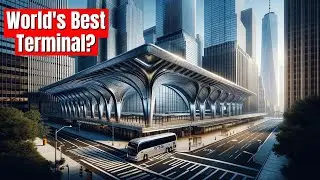 Why New York is Spending $10 Billion on a Bus Terminal