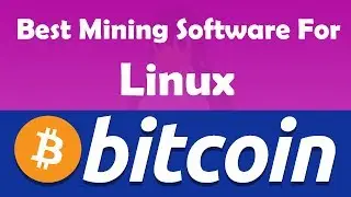 Linux Mining Software | Best Mining Software For Linux | 2018