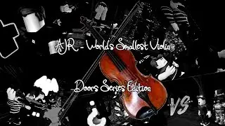 Doors Series World's Smallest Violin