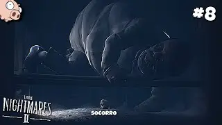 ELE quer me ESMAGAR - Little Nightmares 2 #8