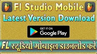 How To Get Fruity Loops Studio | FL Studio 2024 | FL Studio Mobile Latest Version