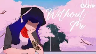 「Glmv」Without Me 〝 Sub special🌟✨ (Old glmv)