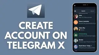 How to Create Telegram X Account 2025?