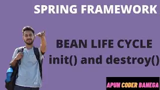Spring Framework tutorial  | Bean Life cycle explained | init() and destroy() methods | LEC 12