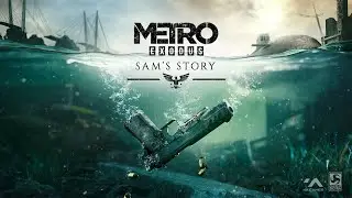 METRO: Exodus. История Сэма. Прохождение - Часть 1 (Владивосток)