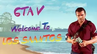 GTA V :  Story Mode ( LIVE ) | #1 | Welcome To Los Santos