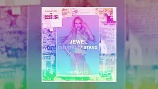 Jewel - Stand (Bright Light Bright Light Remix)