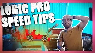 Tips to SPEED UP Your Workflow in LOGIC PRO