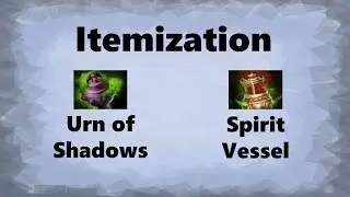 Support Itemization: When to buy Spirit Vessel & Urn of Shadows | 7.27c