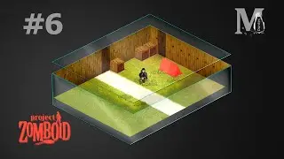 Project Zomboid ПРОХОЖДЕНИЕ. Строительство,  убежище с нуля (Часть #6)
