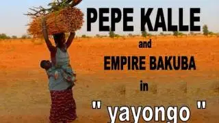 Yayongo, PEPE KALLE et l'EMPIRE BAKUBA