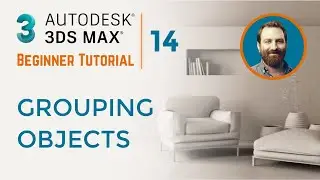 Grouping Objects | 3ds Max Tutorial #14