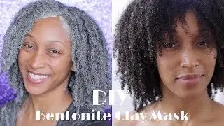 DIY Bentonite Clay Mask | Natural Hair