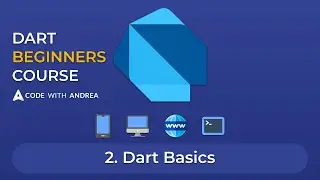 Dart Beginners Course - Tutorial #02: Dart Basics
