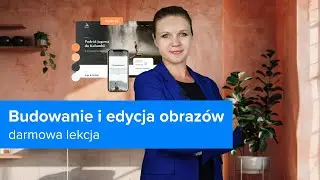 Kurs WORDPRESS ELEMTOR- stwórz WŁASNĄ stronę od ZERA | Budowanie i edycja obrazów| ▶strefakursow.pl◀